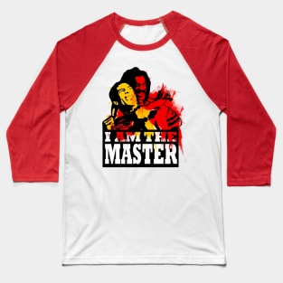 i am the master Baseball T-Shirt